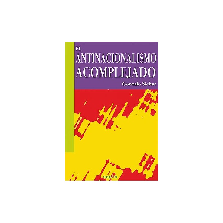 El antinacionalismo acomplejado